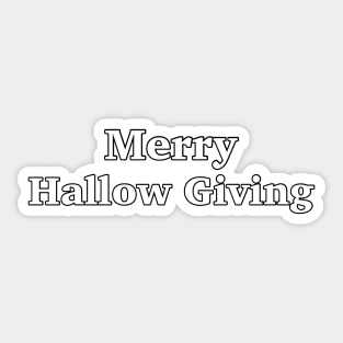 Merry Hallow Giving 2 Sticker